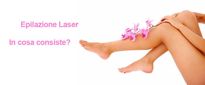 Epilazione Laser in cosa consiste?