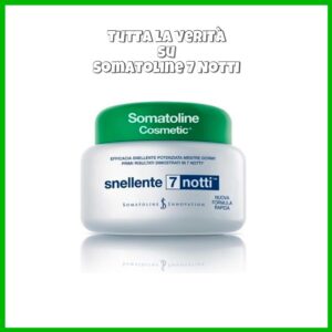Somatoline 7 notti
