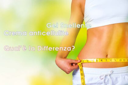 Differenza tra crema snellente e anticellulite